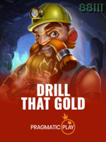 Drill That Gold